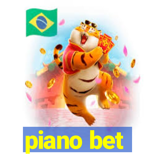 piano bet